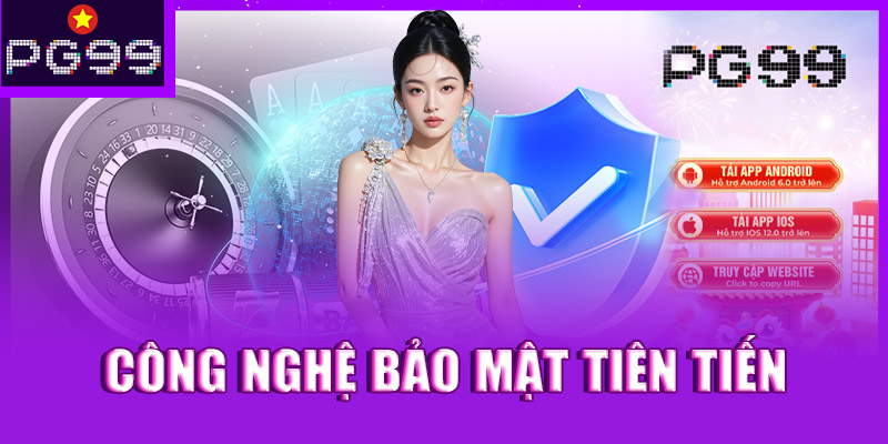 Công nghệ bảo mật tiên tiến
