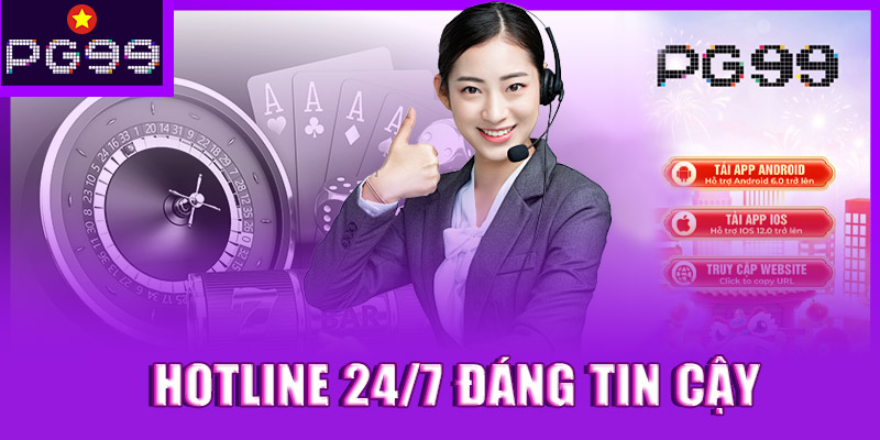 Kênh liên hệ PG99: Hotline 24/7 đáng tin cậy