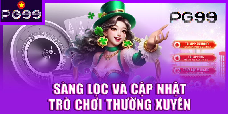 Sàng lọc và cập nhật trò chơi thường xuyên
