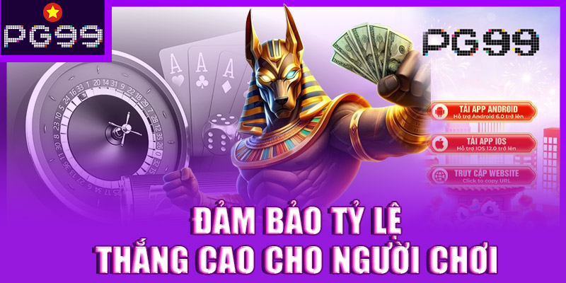 Đảm bảo tỷ lệ thắng cao cho tất cả người chơi