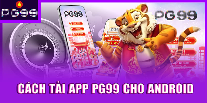 Cách tải app PG99 cho Android