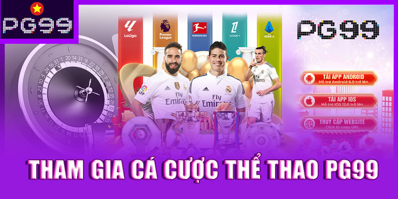 Tham gia cá cược thể thao PG99