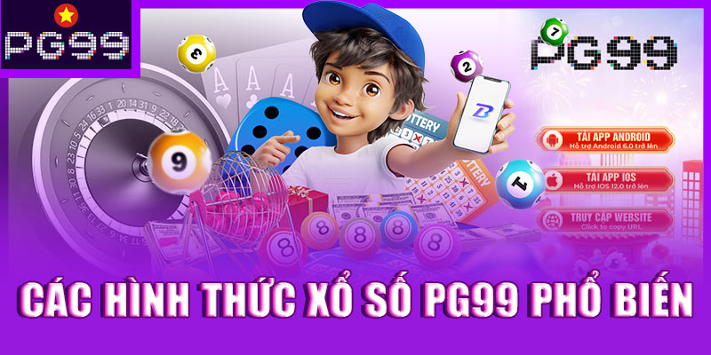 Các hình thức xổ số PG99 phổ biến